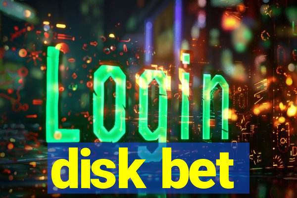 disk bet